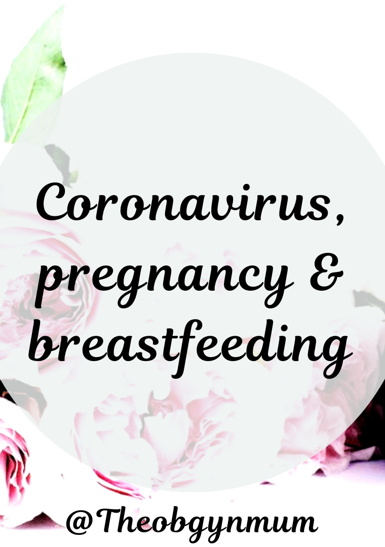 Coronavirus, Pregnancy & Breastfeeding