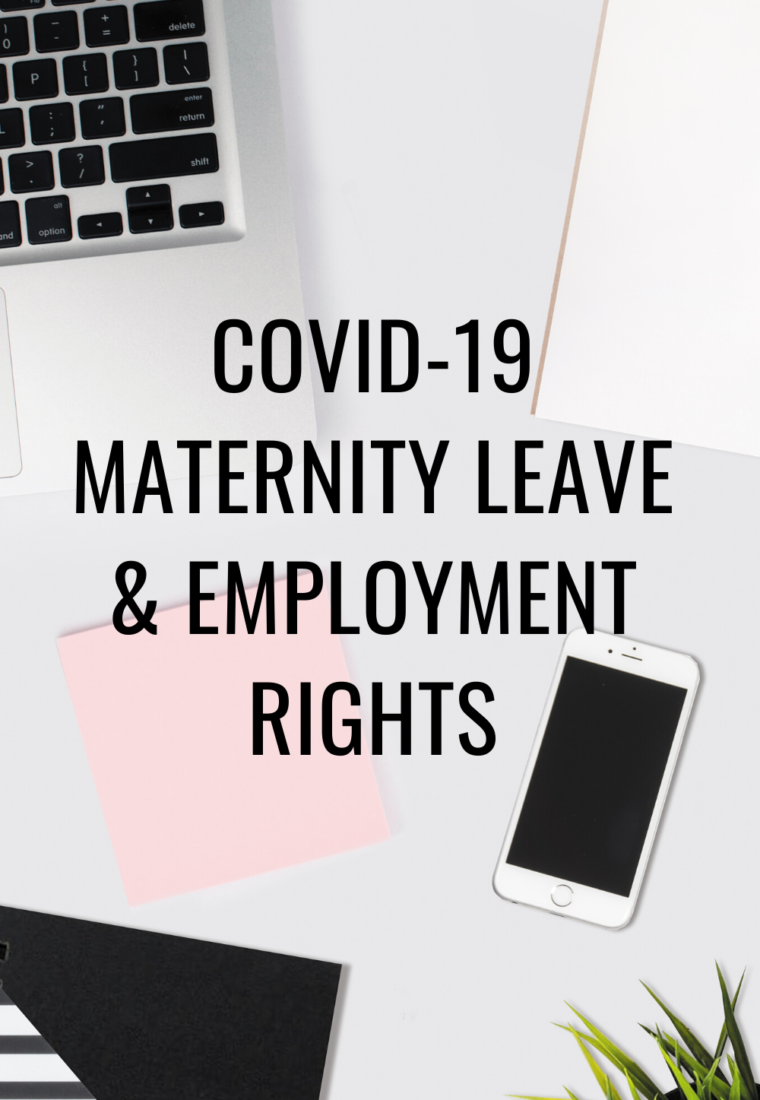 Coronavirus COVID-19, Maternity Leave & Employment rights