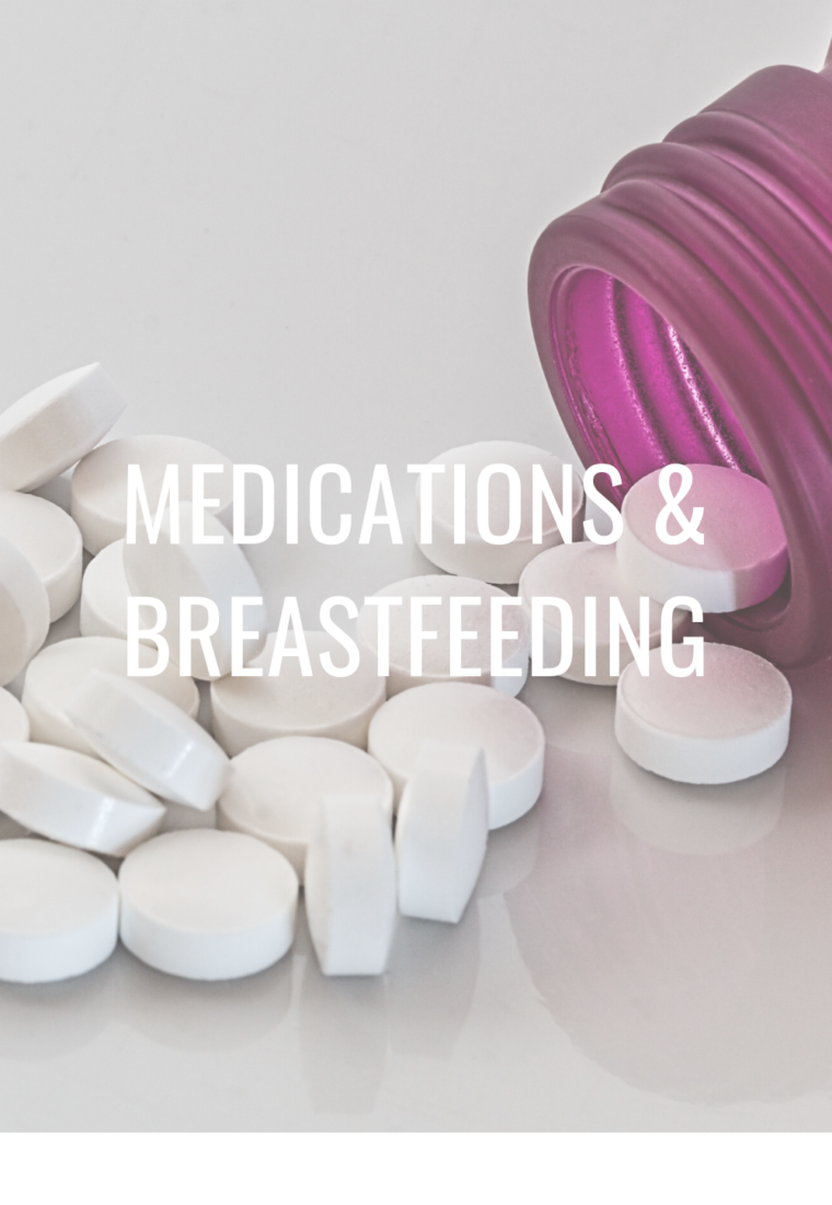 Medications & breastfeeding