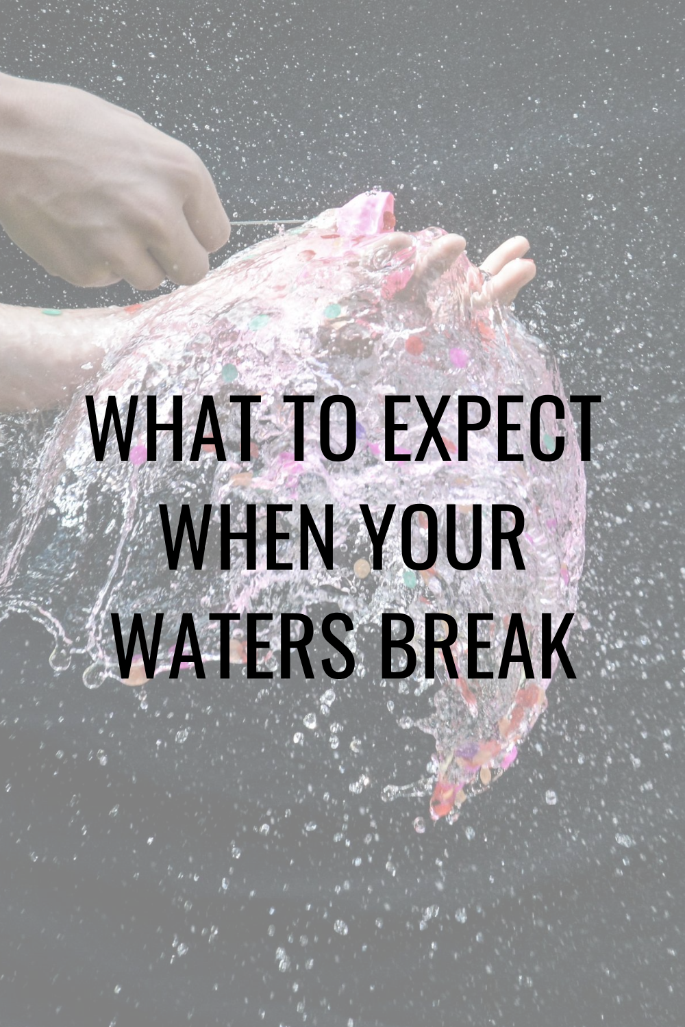 What to expect when your waters break - The OBGYN Mum