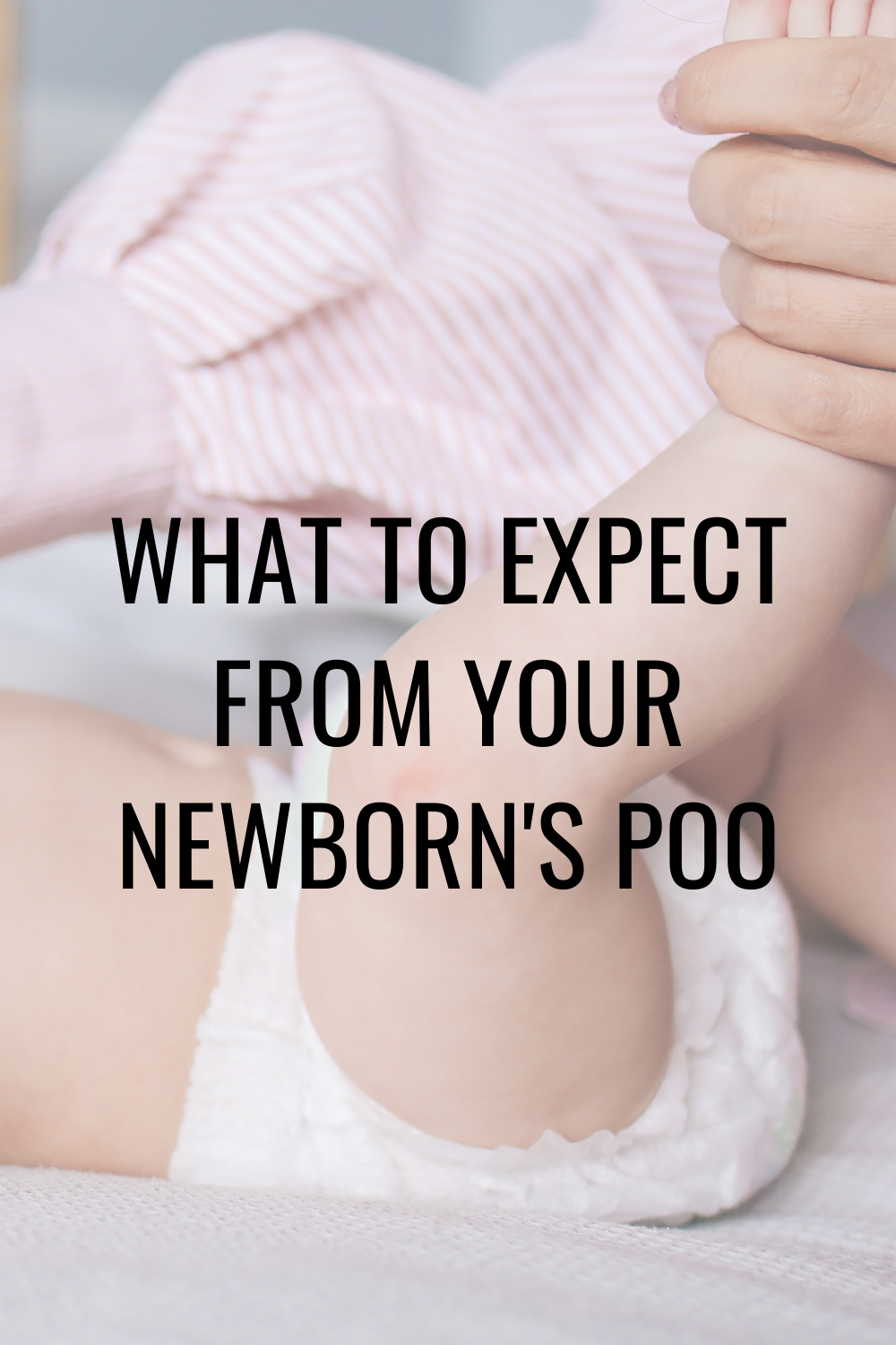 What to expect from your newborn’s poo!