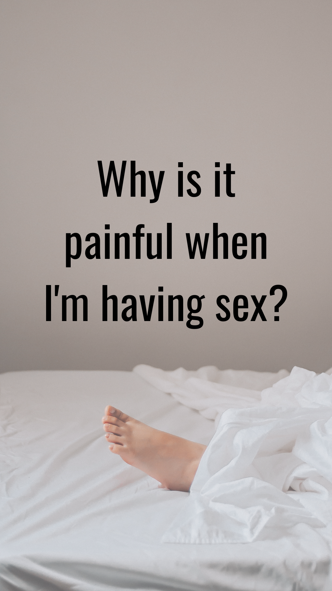 Why is it painful when I’m having sex?