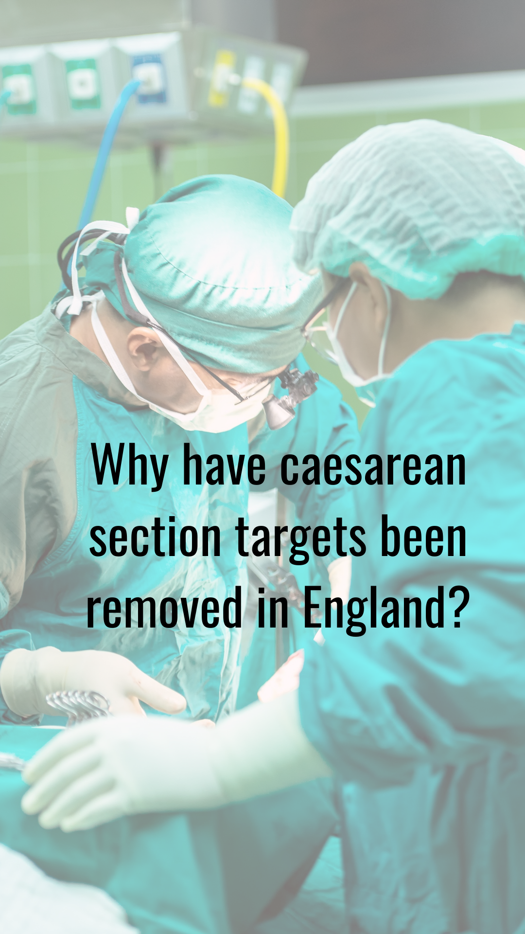 Why have caesarean section targets been removed in England?